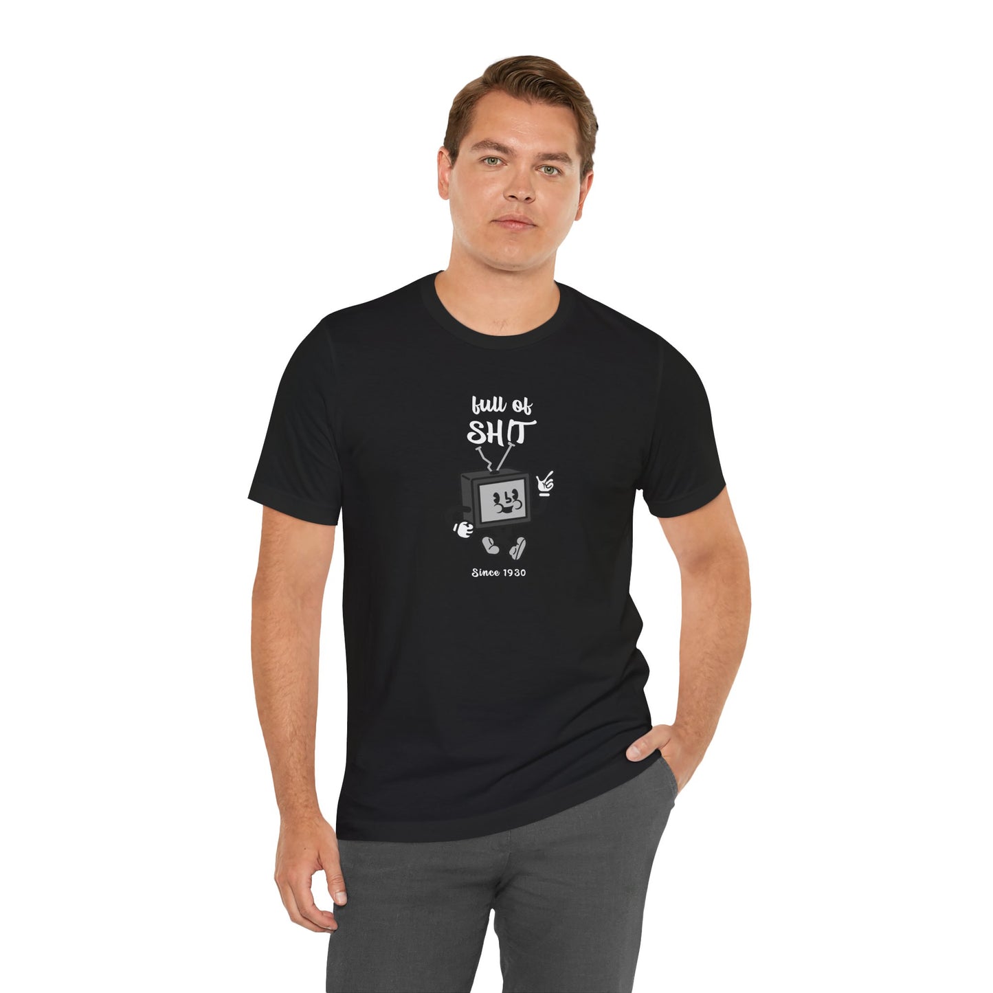 "Full of Sh*t since 1930" Tee
