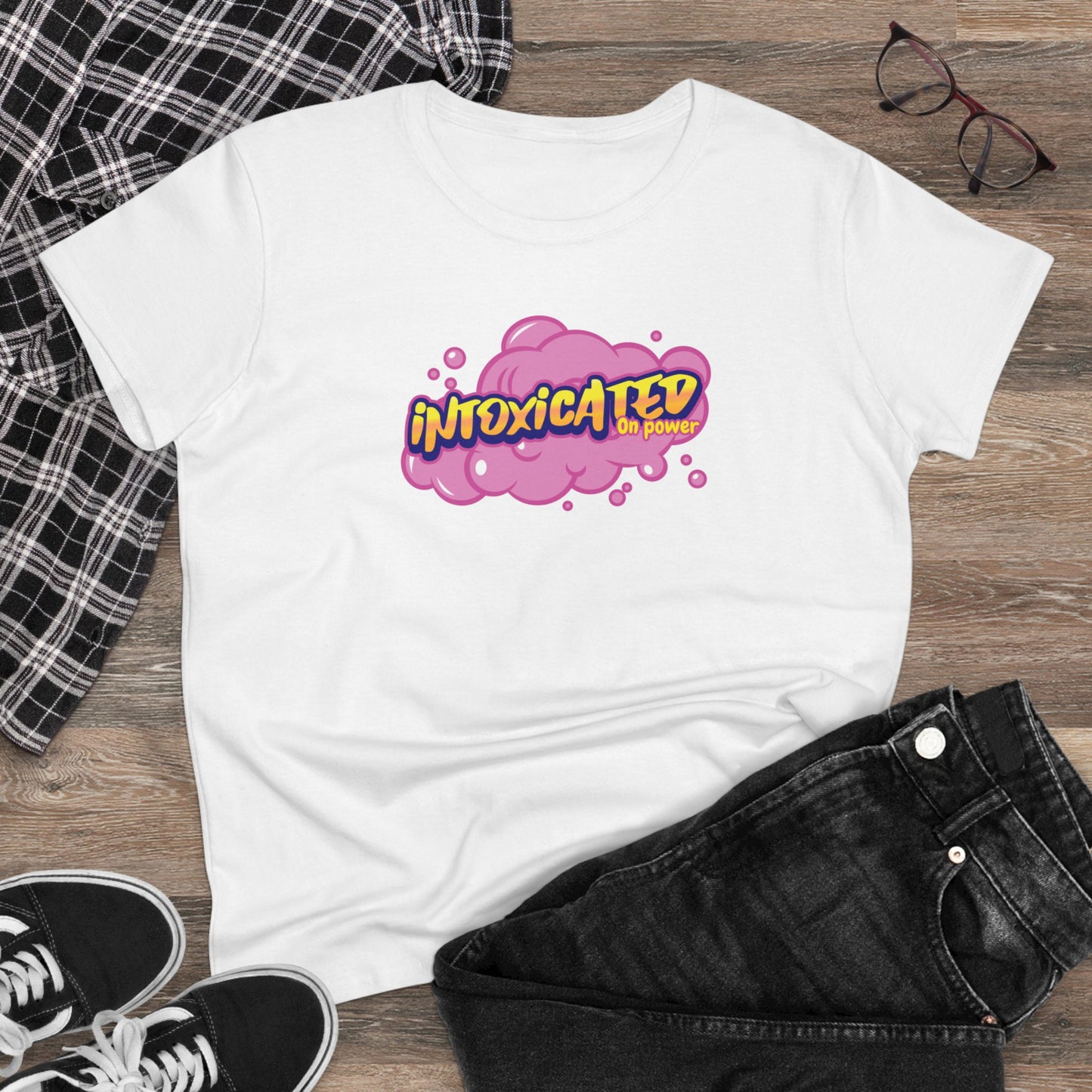 "Intoxicated on power"   Women's Cotton Tee
