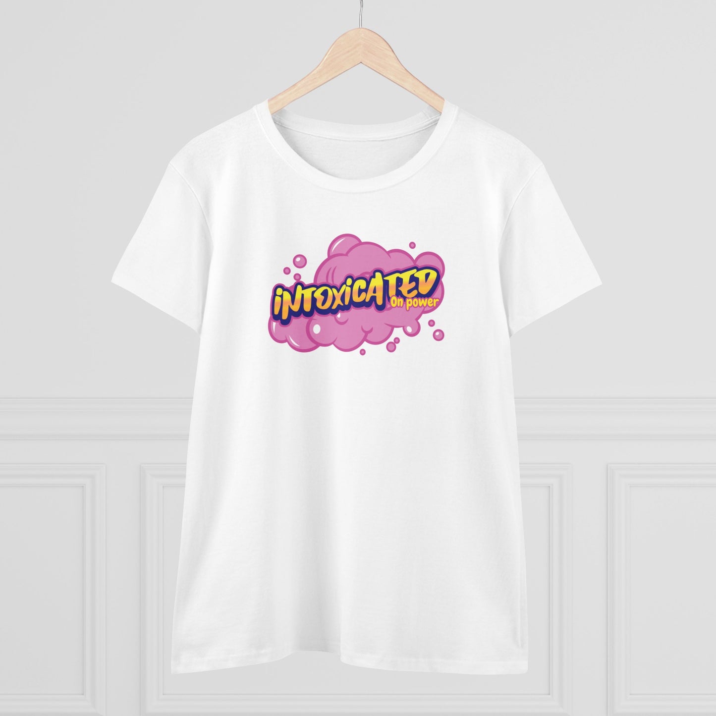 "Intoxicated on power"   Women's Cotton Tee