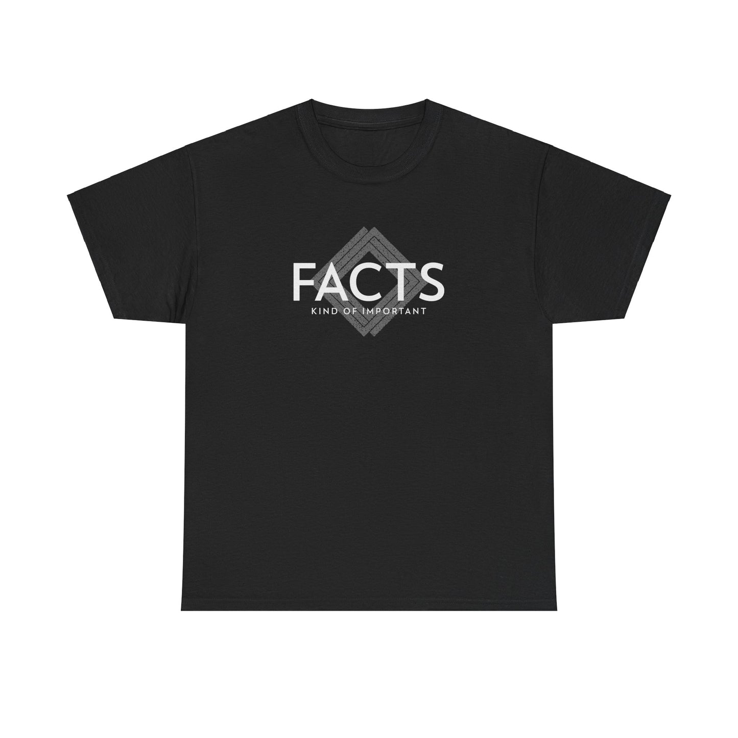 "Facts...kind of important"   Unisex Heavy Cotton Tee