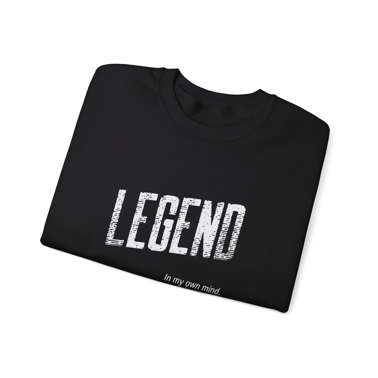 "Legend in my own mind" Unisex Heavy Blend™ Crewneck Sweatshirt