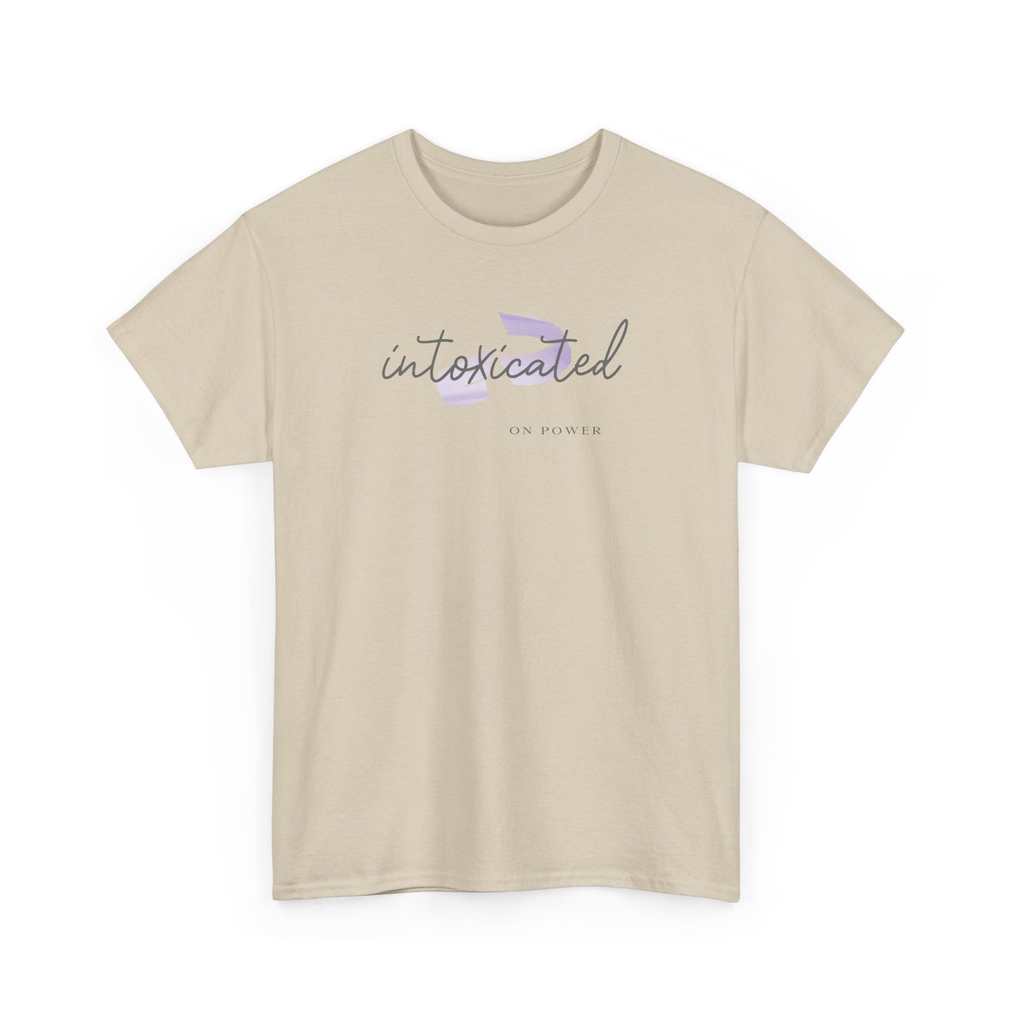 "Intoxicated on Power"  Unisex Heavy Cotton Tee