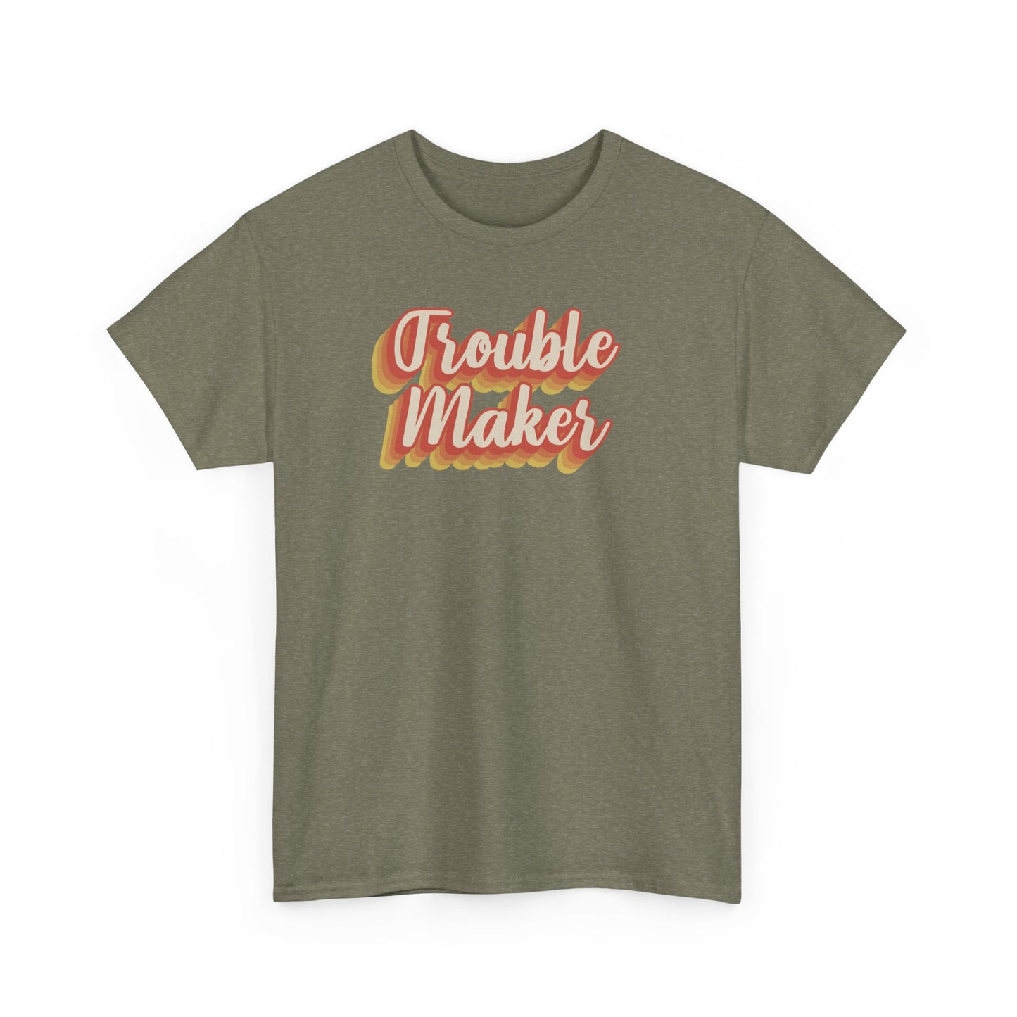 "Trouble Maker"  Unisex Heavy Cotton Tee